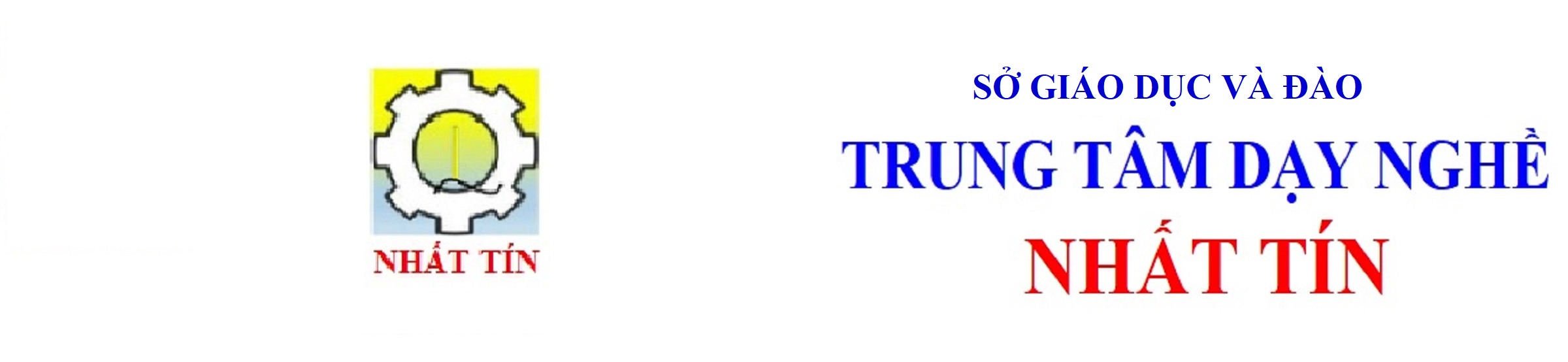 TRUNG TÂM DẠY NGHỀ - NHẤT TÍN